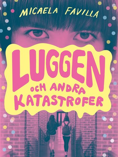 Micaela Favilla - Luggen och andra katastrofer, Inbunden