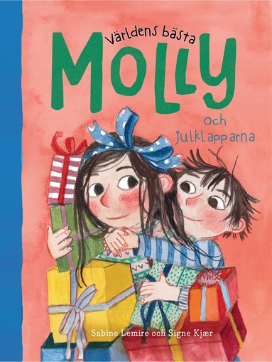 Sabine Lemire, Signe Kjær - Världens bästa Molly och julklapparna, Inbunden
