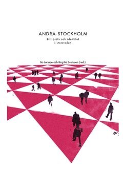 Andra Stockholm : liv, plats och identitet i storstaden, Häftad