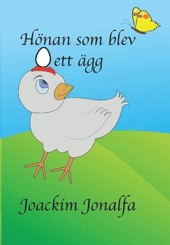 bokomslag Hönan som blev ett ägg