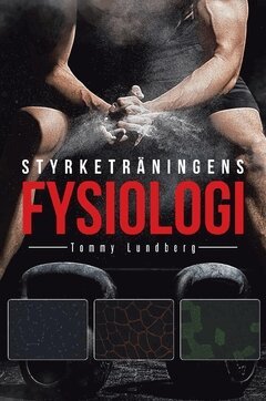 Tommy Lundberg - Styrketräningens fysiologi, Häftad