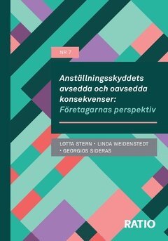 Linda Weidenstedt, Georgios Sideras, Charlotta Stern - Anställningsskyddets avsedda och oavsedda konsekvenser: företagarnas perspektiv, Häftad