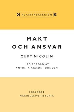 Curt Nicolin - Makt och ansvar, Häftad