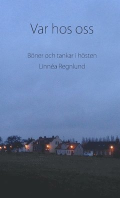 Var hos oss : Böner och tankar i hösten