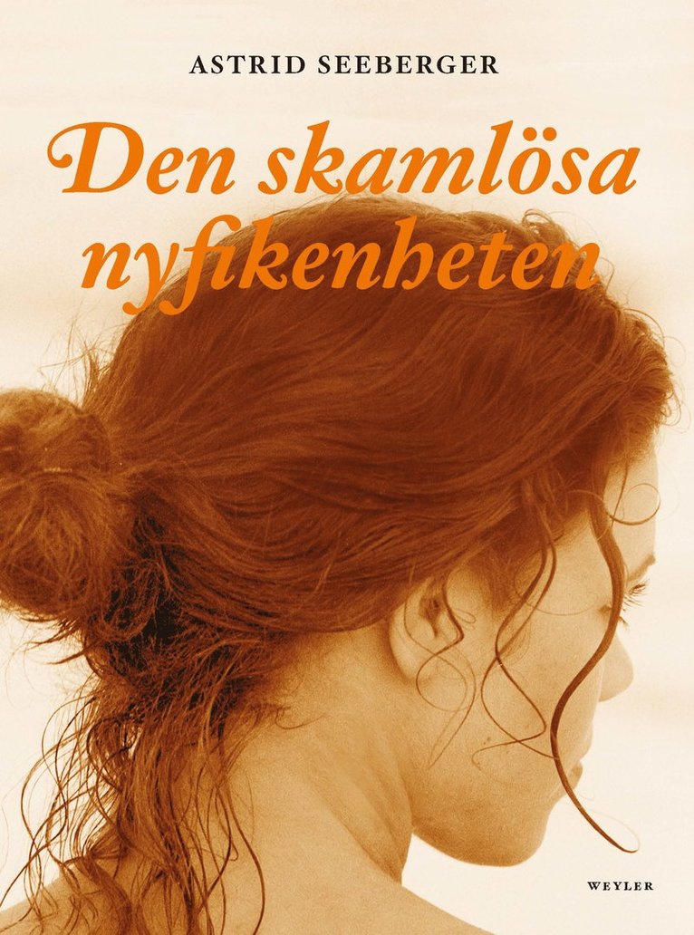 Den skamlösa nyfikenheten 1