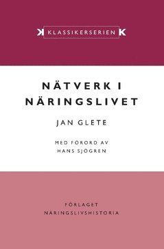 bokomslag Nätverk i näringslivet : ägande och industriell omvandling i det mogna industrisamhället 1920-1990