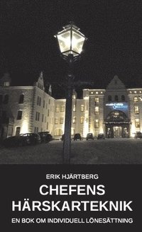 bokomslag Chefens härskarteknik : en bok om individuell lönesättning
