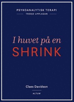 bokomslag Psykoanalytisk terapi : i huvet på en shrink