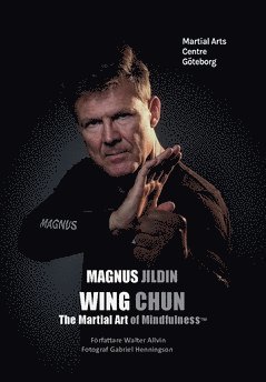 WING CHUN : The Martial Art of Mindfulness 1