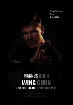 Walter Allvin - WING CHUN : The Martial Art of Mindfulness™, Häftad