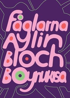 Aylin Bloch Boynukisa - Fåglarna, Häftad