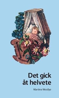 bokomslag Det gick åt helvete