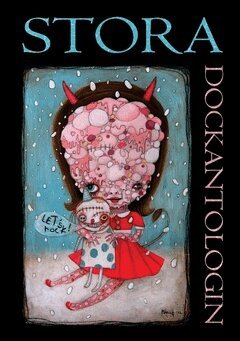 Sarah Larsson, Lennart Lundstedt, Beata Fabi Malsch, Patricia Buske, Johanna Wideholt, Julia Mäkkylä, Leena-Maaretta Dixon, Nessie Ludanyi, Lovisa Wistrand, Linda Andersson, Mika Bjersby Zimmermann, Alba Lundström Ramirez, Tess Rikardsson, Lizette Lindskog, Ulla Bjurström, Sam Philip Stenström, Madelene Lundvall, Sabine Schulz Svensson, Anna Granberg, Emma Isaksson, Annelie Mannerström - Stora Dockantologin, Häftad