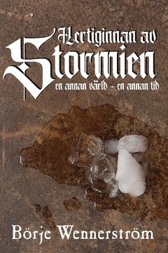 Börje Wennerström - Hertiginnan av Stormien : en annan värld - en annan tid, Inbunden