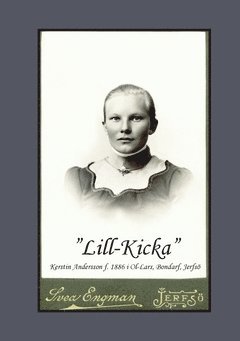 "Lill-Kicka" : Kerstin Andersson f. 1886 i Ol-Lars, Bondarf, Jerfsö 1