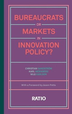 Bureaucrats or markets in innovation policy? 1