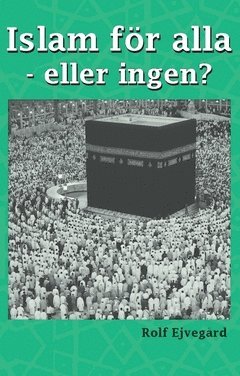 Rolf Ejvegård - Islam för alla - eller ingen?, Häftad