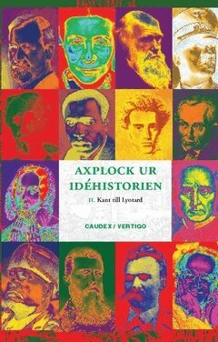 Frantz Fanon, Fredrika Bremer, Charles Darwin, John Stuart Mill, Immanuel Kant - Axplock ur idéhistorien 2, Kant till Loytard, Häftad