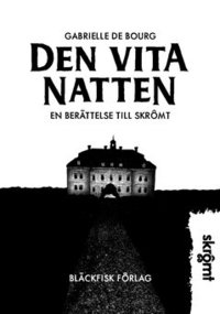 bokomslag Den vita natten : en berättelse till Skrômt