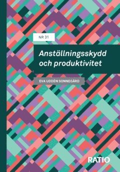 Anställningsskydd och produktivitet 1