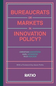 Bureaucrats or markets in innovation policy?
