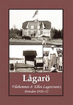 bokomslag Lågarö : vilohemmet & Ellen Lagercrantz - perioden 1910-52