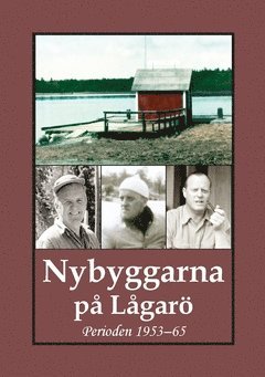 bokomslag Nybyggarna på Lågarö : perioden 1953-65