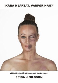 Frida J. Nilsson - Kära hjärtat, varför han?, Häftad