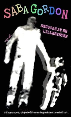 Saba Gordon - Skuggan av en lillasyster, Häftad