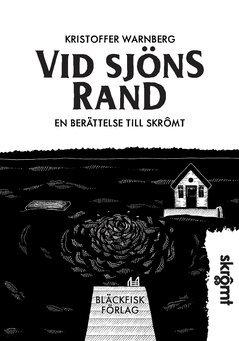Kristoffer Warnberg - Vid sjöns rand : en berättelse till Skrômt, Häftad