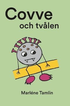 Covve och tvålen : En barnbok om Covid-19 1