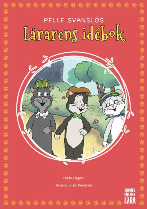 Linda Engvall, Jessica Fidani Kemmler - Pelle Svanslös. Lärarens idébok: Värdegrund och vänskapsbygge, Häftad