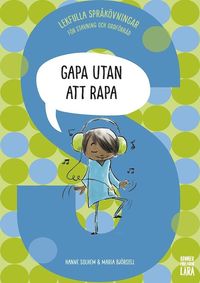 bokomslag Gapa utan att rapa : Lekfulla språkövningar för stavning och ordförråd