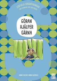 bokomslag Göran hjälper gärna : Lekfulla språkövningar för stavning och ordförråd