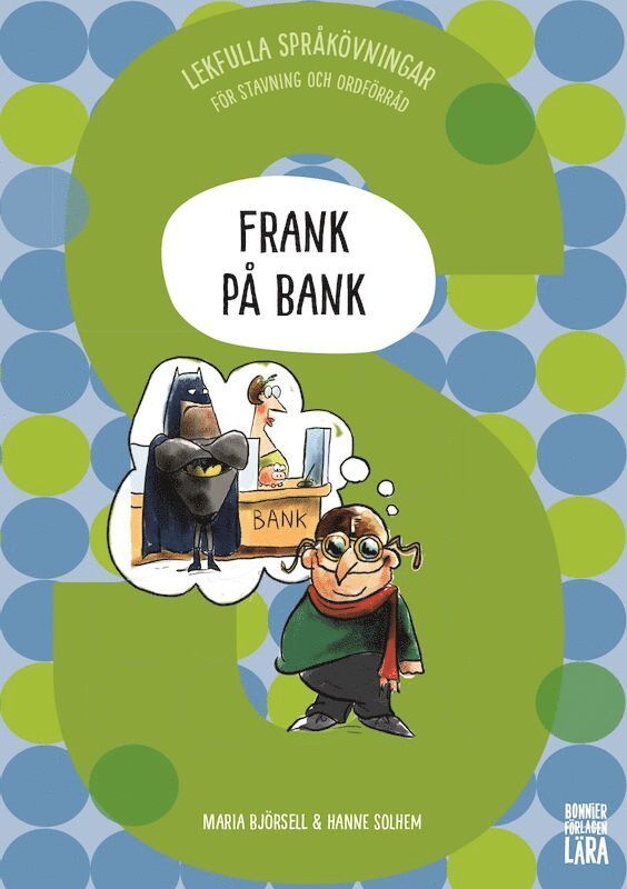 Frank på bank: Lekfulla språkövningar för stavning och ordförråd 1