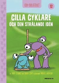 bokomslag Idbybiblioteket - Cilla Cyklare och Den strålande idén