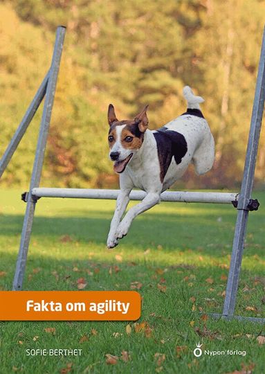 Sofie Berthet - Fakta om agility, Inbunden