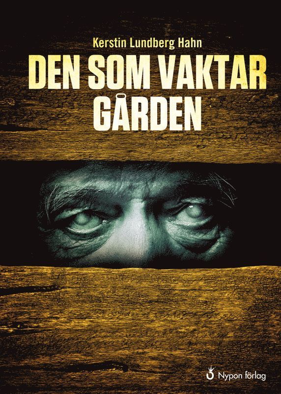 Kerstin Lundberg Hahn - Den som vaktar gården, Inbunden