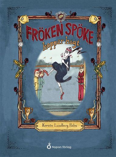 Kerstin Lundberg Hahn - Fröken Spöke hoppar högt, Inbunden