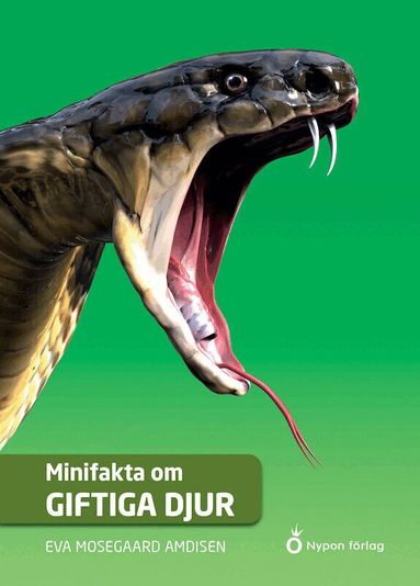 Eva Mosegaard Amdisen - Minifakta om giftiga djur, Inbunden