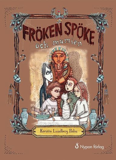 Kerstin Lundberg Hahn - Fröken Spöke och mumien, Inbunden