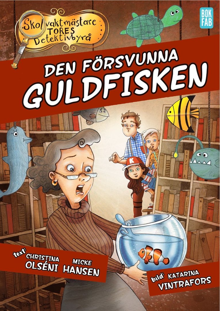 Christina Olséni, Micke Hansen - Den försvunna guldfisken, Inbunden