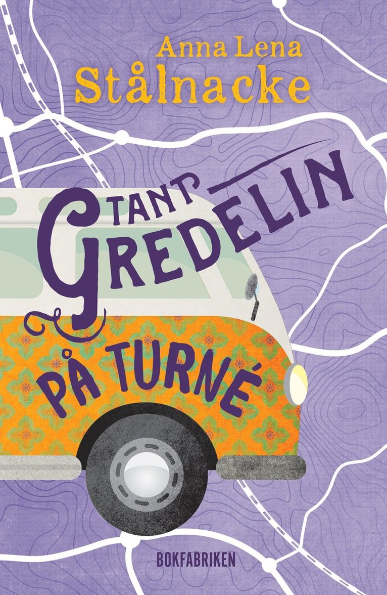Anna Lena Stålnacke - Tant Gredelin på turné, Inbunden