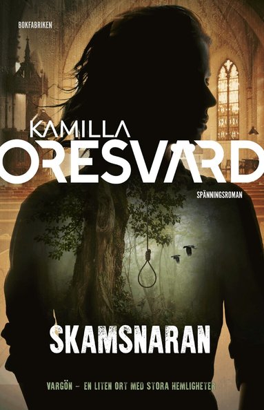 Kamilla Oresvärd - Skamsnaran, Inbunden