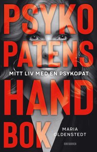 bokomslag Psykopatens handbok : mitt liv med en psykopat