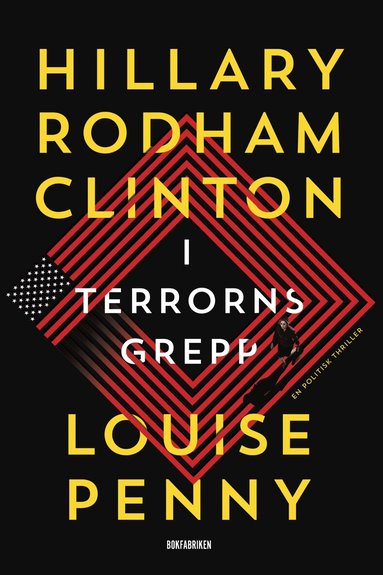 Hillary Rodham Clinton, Louise Penny - I terrorns grepp, Inbunden