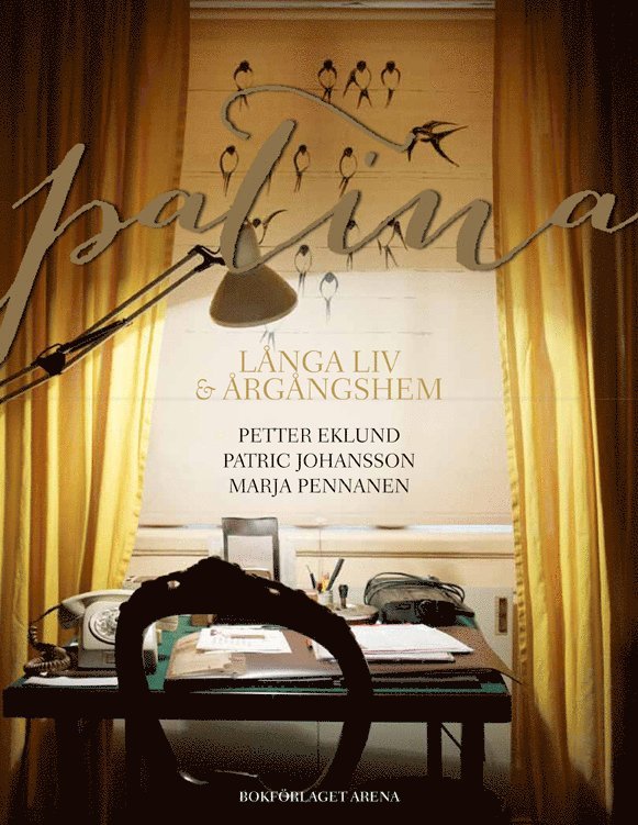 Petter Eklund - Patina : långa liv & årgångshem, Inbunden