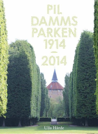 bokomslag Pildammsparken : 1914-2014