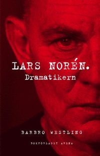 bokomslag Lars Norén. Dramatikern