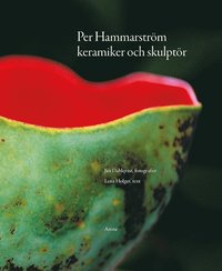 bokomslag Per Hammarström: keramiker och skulptör